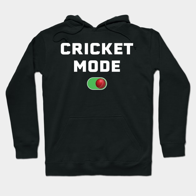 Cricket Mode On 2 Hoodie by DPattonPD